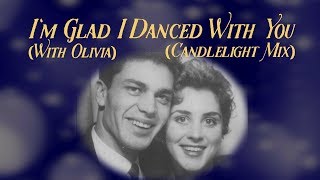 Engelbert Humperdinck  Im Glad I Danced With You with Olivia Candlelight Mix  Lyric Video [upl. by Nawtna]