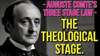 Auguste COMTE’S THREE STAGE LAw the theological stage [upl. by Alcus]