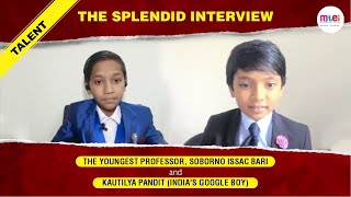 Exclusive Interview with Worlds Youngest Professor Soborno Isaac  Host by Kautilya Pandit  MTEI [upl. by Keryt]