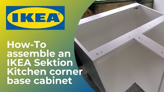 IKEA Sektion Kitchen Corner Cabinet  Full assembly tutorial [upl. by Nahgam]