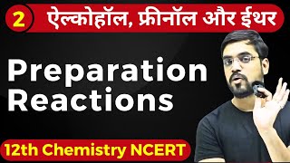 L2 Ch 7 Alcohol  Phenol amp Ether Preparation Reactions 12th Chemistry Hindi Medium by Ashish Sir [upl. by Stevana36]