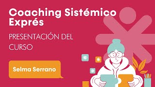 Presentación del programa Coaching Sistémico Exprés [upl. by Kehsihba]