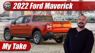 2022 Ford Maverick Compact Pickup My Take [upl. by Lenore831]