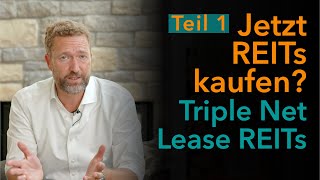 Jetzt REITs kaufen Teil 1  Triple Net Lease REITs [upl. by Lehctim]