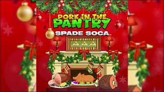 Spade  Pork In The Pantry  Parang [upl. by Annoek]