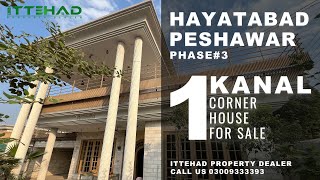 1 Kanal Corner House For Sale  Hayatabad phase3  Peshawar [upl. by Ainyt]