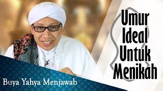 Umur Ideal Untuk Menikah  Buya Yahya Menjawab [upl. by Nnayllas]