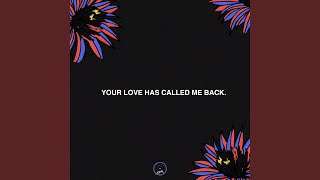 Your Love Has Called Me Back [upl. by Annotahs]