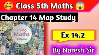 Class 5 Maths Chapter 14 Map Study Ex 142 Chapter 14 Map Study Study Map living Maths Class 5th [upl. by Fitalludba342]