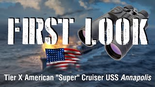 World of Warships  First Look Tier X American Super Cruiser USS Annapolis [upl. by Etnoed]