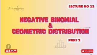 Negative binomial amp geometric distribution  part 2  lecture 22  Walpole and Mayer t9h Edition [upl. by Anglo378]