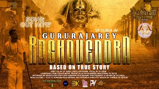 Guru Rajarey Raghavendra Official Video Song by SP Suria [upl. by Ainesey]