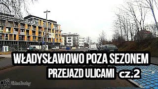 Władysławowo poza sezonem przejazd ulicami Władysławowa cz2 [upl. by Bennet]