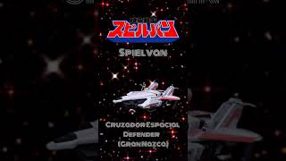 Jikuu Senshi Spielban  Cruzador Espacial Defender Gran Nazca [upl. by Ambie764]