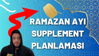 RAMAZAN AYI SUPPLEMENT PLANLAMASI [upl. by Vita]