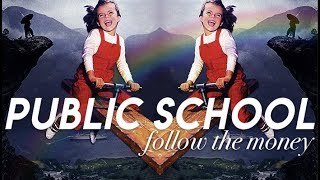 FOLLOW THE MONEY Public School  a reallygraceful documentary  reallygraceful [upl. by Anitahs878]