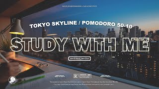 5HOUR STUDY WITH ME 🍃  ambient ver  Tokyo Skyline at Sunset  Pomodoro 5010 [upl. by Eugaet]