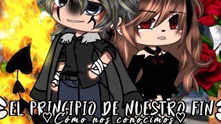 ⭐️El principio de nuestro fin⭐️🌹Cómo nos conocimos🌹23♡Gacha Life♡❤️‍🔥Didi Reilly❤️‍🔥 [upl. by Maroney529]