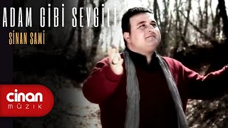 Sinan Sami  Adam Gibi Sevgili [upl. by Caddric]