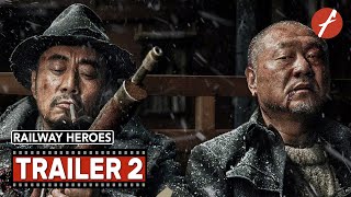 Railway Heroes 2021 铁道英雄  Movie Trailer 2  Far East Films [upl. by Veda322]