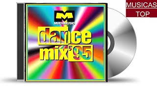 MuchMusic Dance Mix 95 1995 [upl. by Ellerred468]