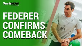 Roger Federer Confirms Comeback Plan [upl. by Anilah839]