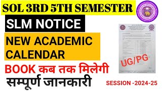 SOL 3rd amp 5th Semester SLM Notic and revised Academic Calendar 202425 [upl. by Navar681]