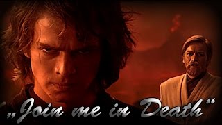 ObiWan Kenobi vs Anakin Skywalker  Join me in Death music videoHD [upl. by Anama]