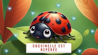 Coccinelle est repéréeHistoires pour enfants [upl. by Alexio]