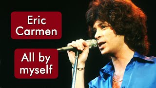 Eric Carmen  All By Myself  HD  Música Com Tradução LIVRE [upl. by Rorie]