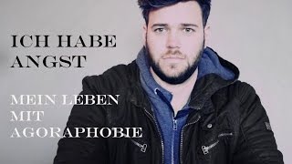 Ich habe Angst  Mein Leben mit Agoraphobie [upl. by Dimmick422]