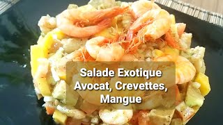 Salade Exotique Avocat Crevettes  Mangue [upl. by Oscar]