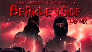 Young Lz x Crashbandit  Berkleyside Murdasideremix L8 mix [upl. by Brieta]