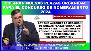 🔴ATENCION😱 CREARÁN NUEVAS PLAZAS ORGÁNICAS PARA EL CONCURSO DE NOMBRAMIENTO 2024 [upl. by Nolat]