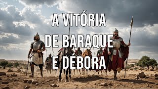 A Vitória de Baraque e Débora [upl. by French]