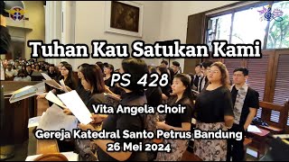 PS 428  Tuhan Kau Satukan Kami  Vita Angela Choir [upl. by Meirrak]