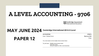 A Level Accounting May June 2024 Paper 12 970612 [upl. by Notlrac843]