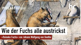 Reineke Fuchs  HörspielKlassiker von Johann Wolfgang von Goethe  Podcast [upl. by Nylecaj]