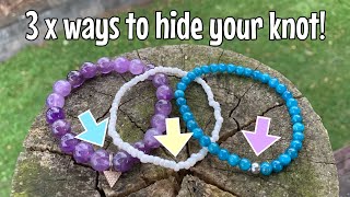 Elastic beaded bracelets  how to hide your knot 3 x ways [upl. by Bar]