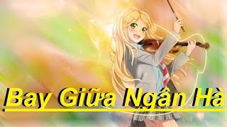 ♫ AMV Nightcore ♫ Ánh Mắt Ngọt Ngào  Bay Giữa Ngân Hà ✔ [upl. by Ymer]