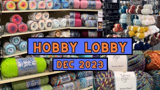 HOBBY LOBBY YARN SHOP WITH ME December 2023  Yarn Haul [upl. by Jamin]