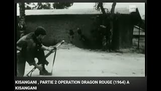 KISANGANI PARTIE 2 OPERATION DRAGON ROUGE 1964  CRIME INTERNATIONAL [upl. by Docilla]