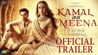 Kamal Aur Meena  Official Trailer Shraddha Ranbir kapoor AR Rahman Irshad  Bhavani Concept [upl. by Drewett731]