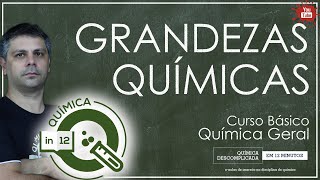 GRANDEZAS QUÍMICAS  QUÍMICA GERAL [upl. by Morrie]