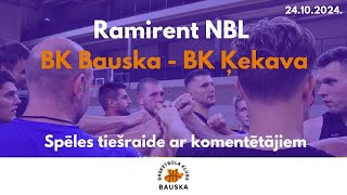 Ramirent NBL  BK Bauska  BK Ķekava SPĒLE AR KOMENTĒTĀJIEM [upl. by Ecnerolf733]