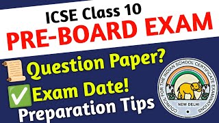 PreBoard Exam 2024 ICSE Class 10  Pre Board Exam Preparation Tips  ICSE Class 10 202425 [upl. by Hayidah]