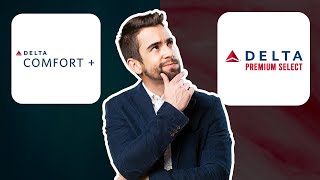 Delta Comfort Plus vs Premium Select  Which Is More Worth The Money [upl. by Andre]