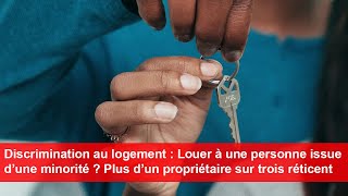 Discrimination au logement  plus dun propriétaire réticent à louer à une personne minoritaire [upl. by Barra124]