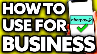 How To Use Afterpay for Your Business Very Easy [upl. by Nostrebor]