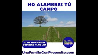 NO ALAMBRES TU CAMPO  ENRIQUE ANGELES [upl. by Riddle]